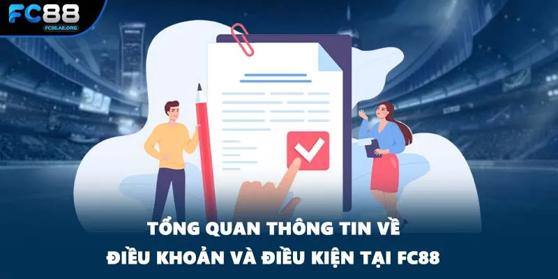 Tổng quan thông tin về điều khoản và điều kiện tại FC88